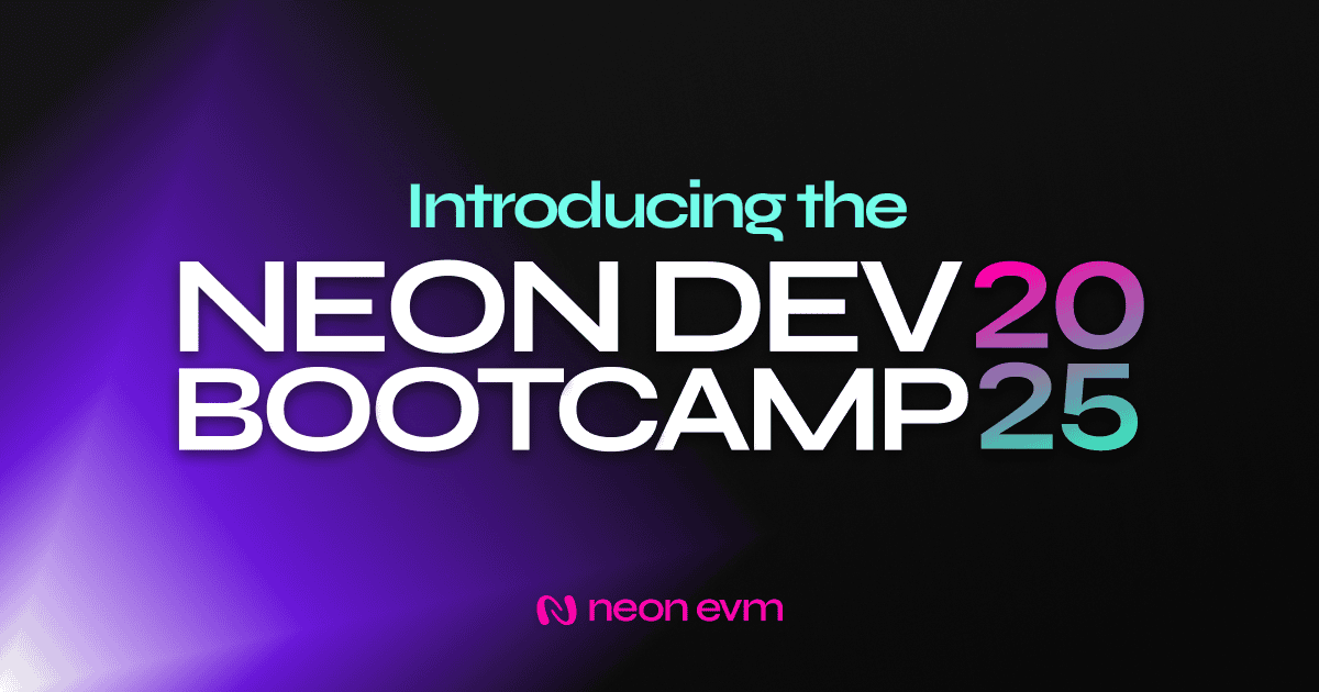 Introducing the Neon Dev Bootcamp: The First Incentivized Learning Program for EVM Builders Ready to Ship on Solana
